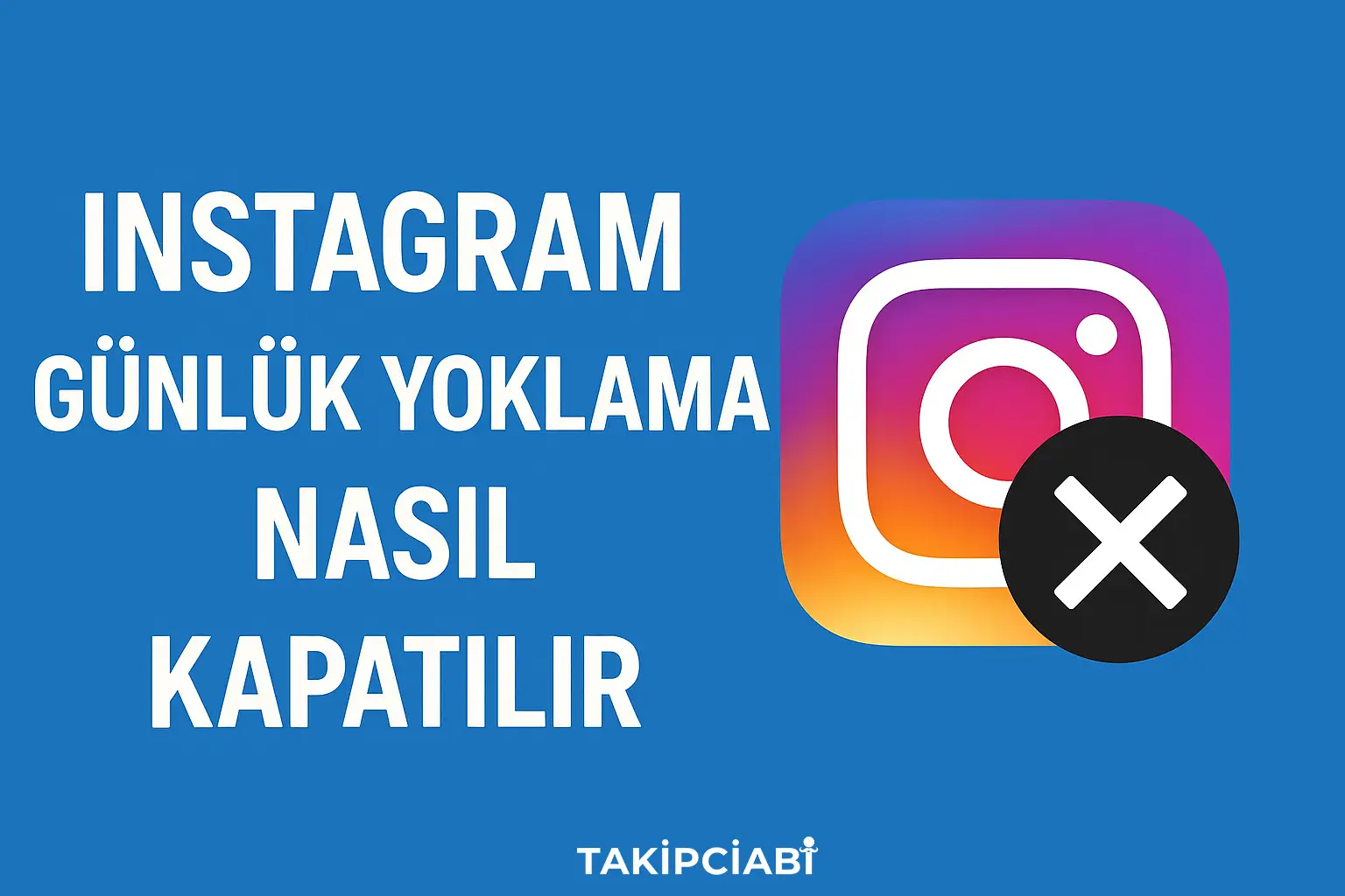 Instagram Günlük Yoklama Nasıl Kapatılır