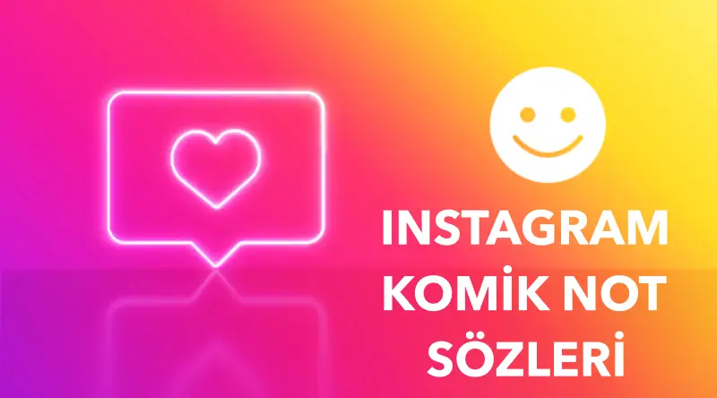 Instagram Not Sözleri Komik (2025)
